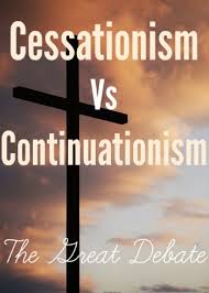 Cessationism Vs. Continuationism