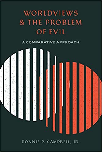 Worldviews And The Problem Of Evil