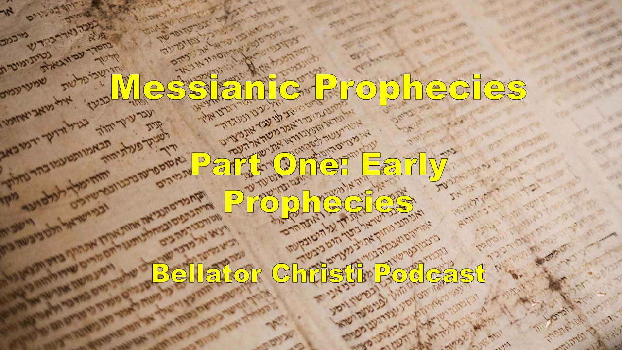 Messianic Prophecy Part One