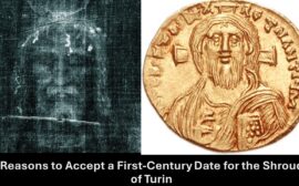 Reasons To Accept A First Century Date For Shroud Of Turin